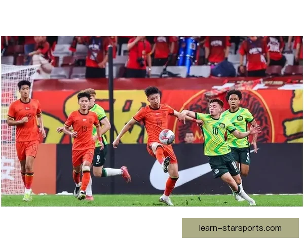 国足新阵容亮相热身赛引关注球迷期待亚洲赛场突破