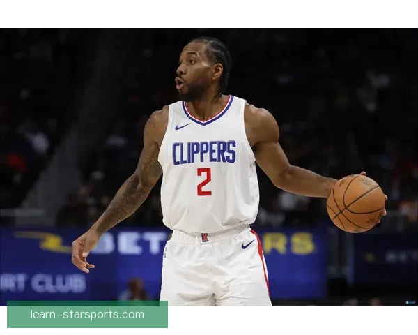 快船如何平衡莱昂纳德膝盖负荷管理与阵容磨合将决定季后赛争冠前景走势 快船如何平衡莱昂纳德膝盖负荷管理与阵容磨合将决定季后赛争冠前景走势